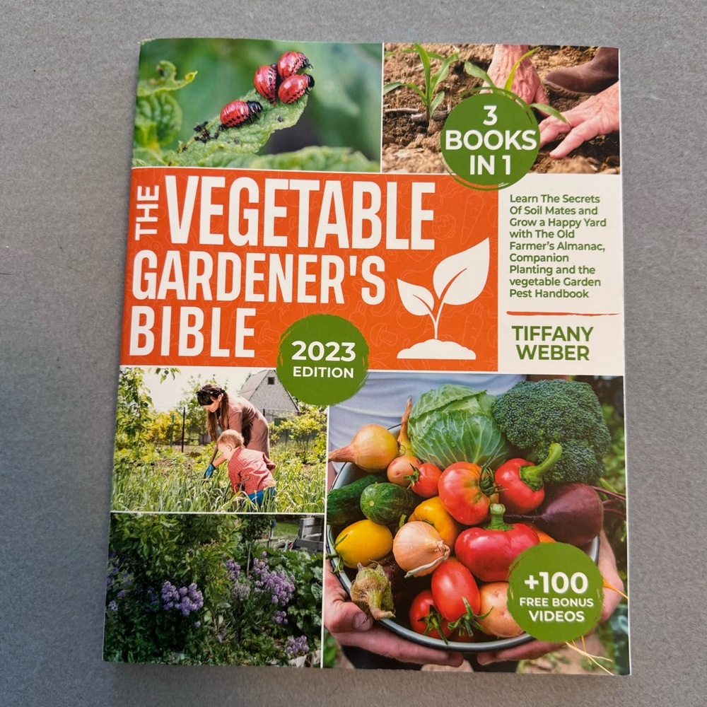 The Vegetable Gardener's Bible 2023 Edition